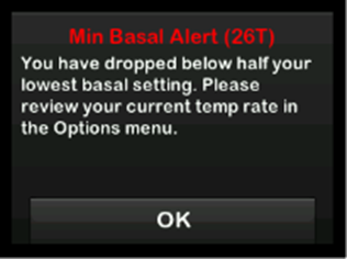 image_of_Min_Basal_Alert__26T__that_reads_you_have_dropped_below_half_your_lowest_basal_setting._Please_review_your_current_temp_rate_in_the_Options_menu..png