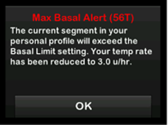 image_of_Max_Basal_Alert__56T__that_reads_the_current_segment_in_your_personal_profile_will_exceed_the_Basal_Limit_setting._Your_temp_rate_has_been_reduced_to_3.0_units_per_hour..png